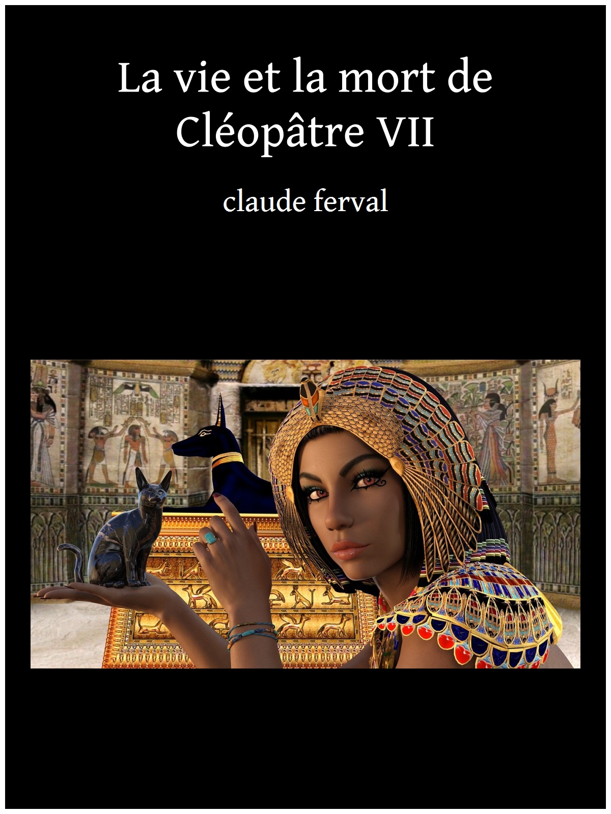 La vie et la mort de Cléopâtre VII