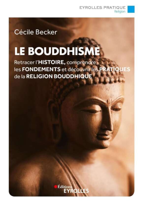 Le bouddhisme (Eyrolles Pratique) (French Edition)
