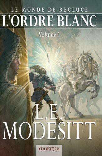 Le Monde De Recluce 03 - L'Ordre Blanc 1