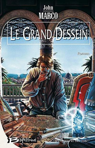 Des Tyrans et des Rois T2- Le Grand Dessein