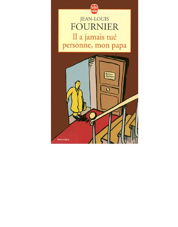 Il a jamis tué personne, mon papa