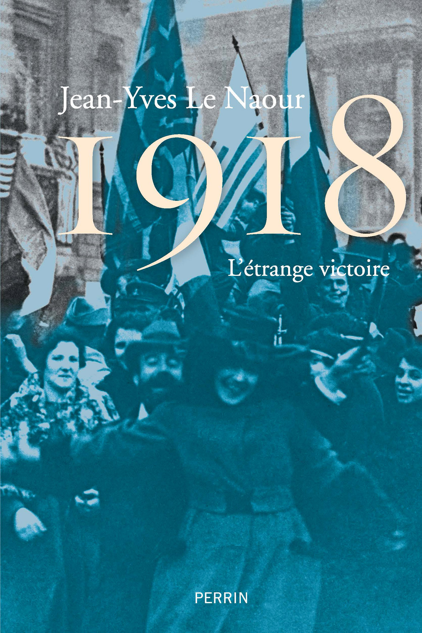 1918 - L'étrange victoire