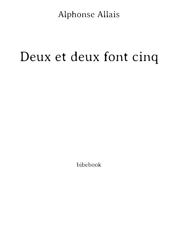Deux et deux font cinq oeuvres anthumes