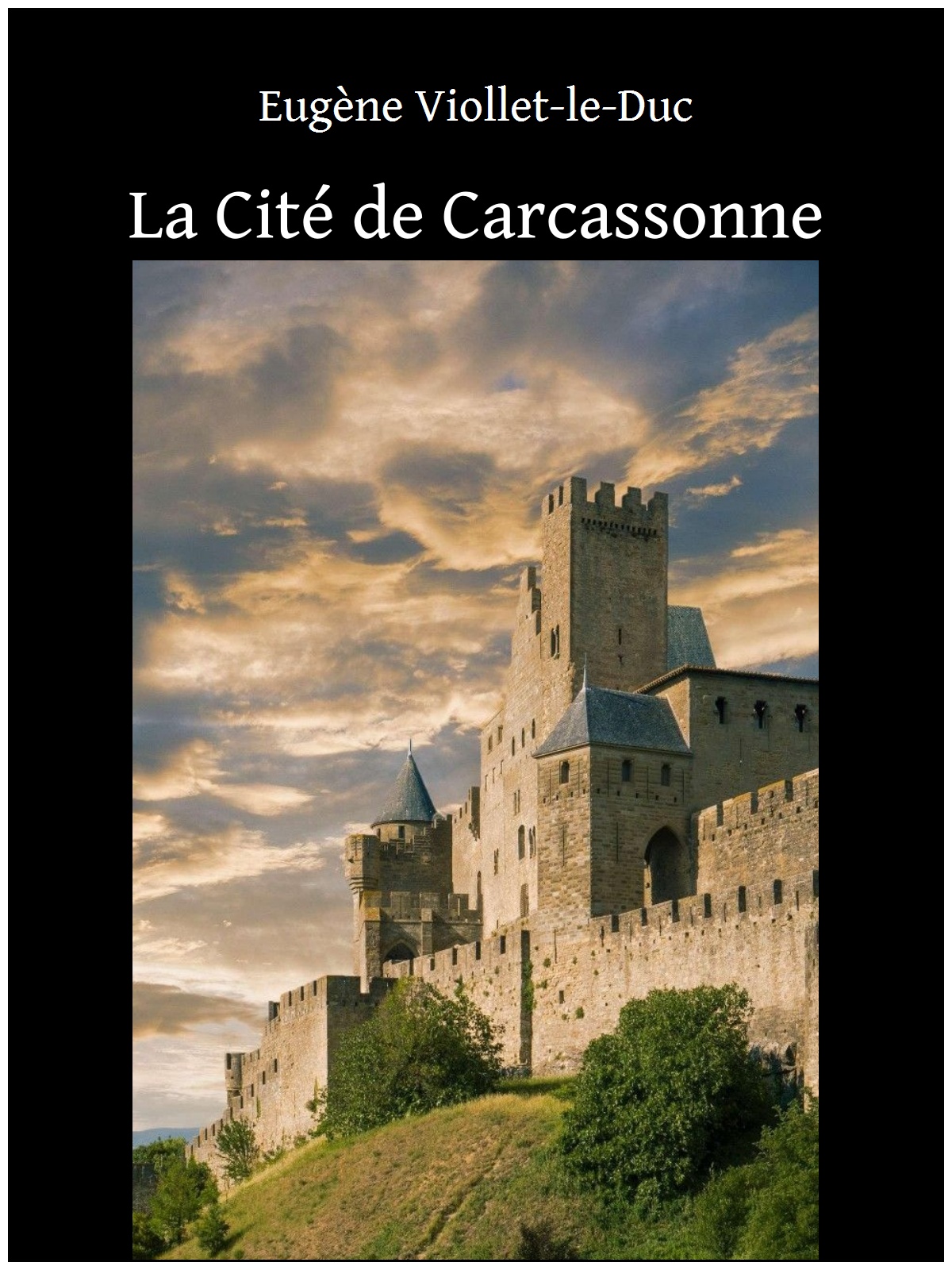 La Cité de Carcassonne