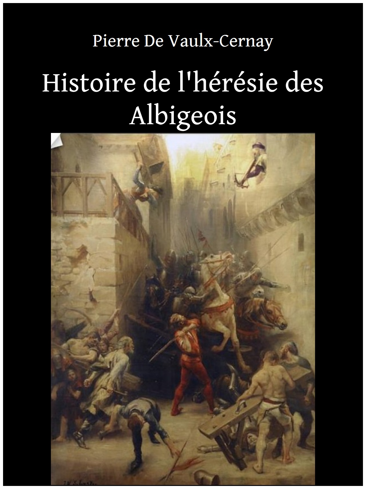Histoire de l'hérésie des Albigeois