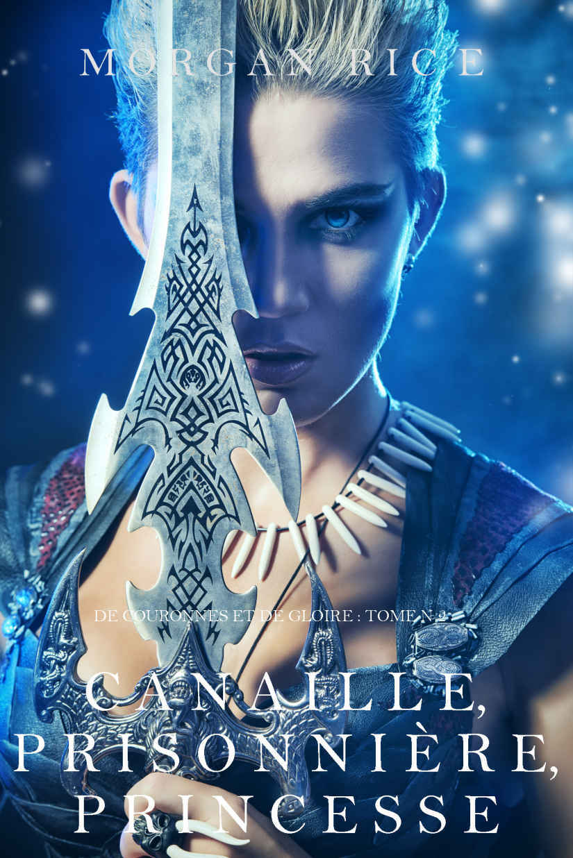 Canaille, Prisonnière, Princesse