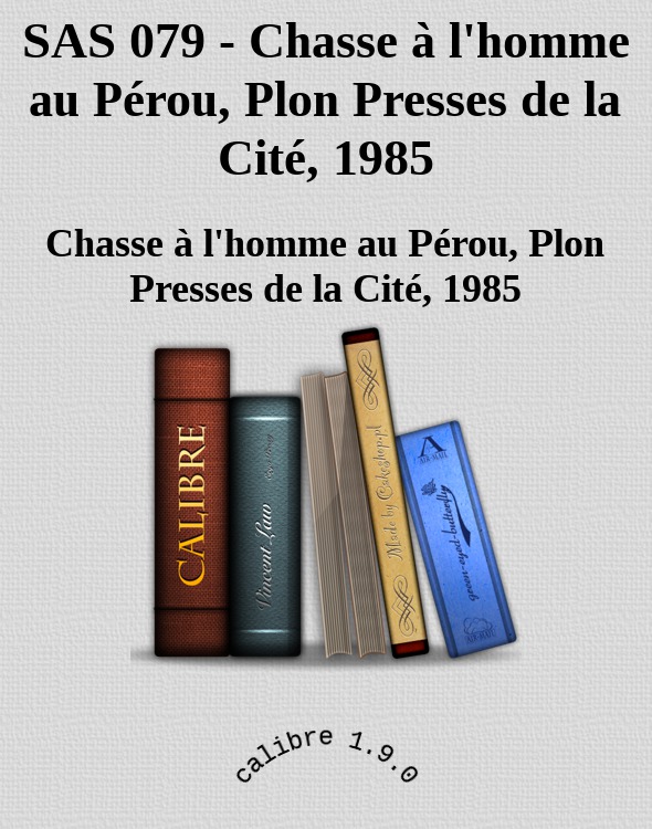 SAS 079 - Chasse à l'homme au Pérou, Plon Presses de la Cité, 1985