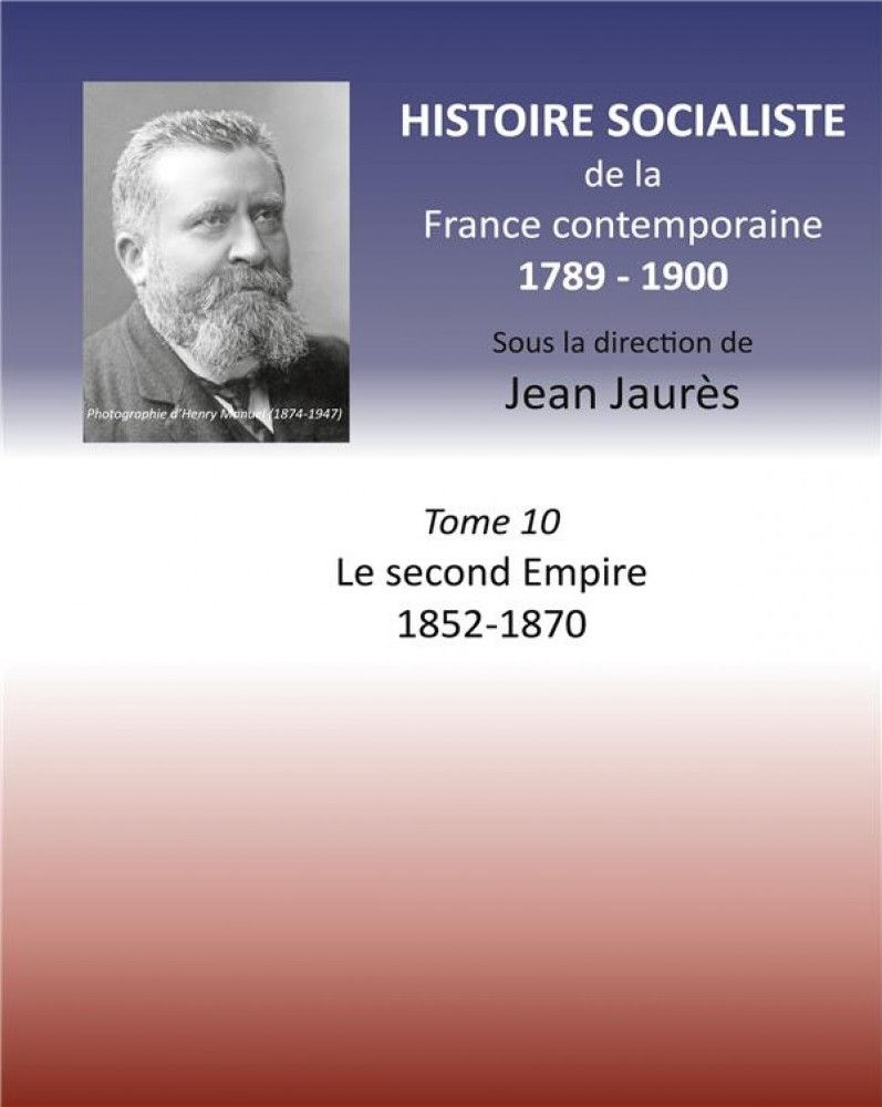 Histoire Socialiste 10 - Le Second Empire 1852-1870