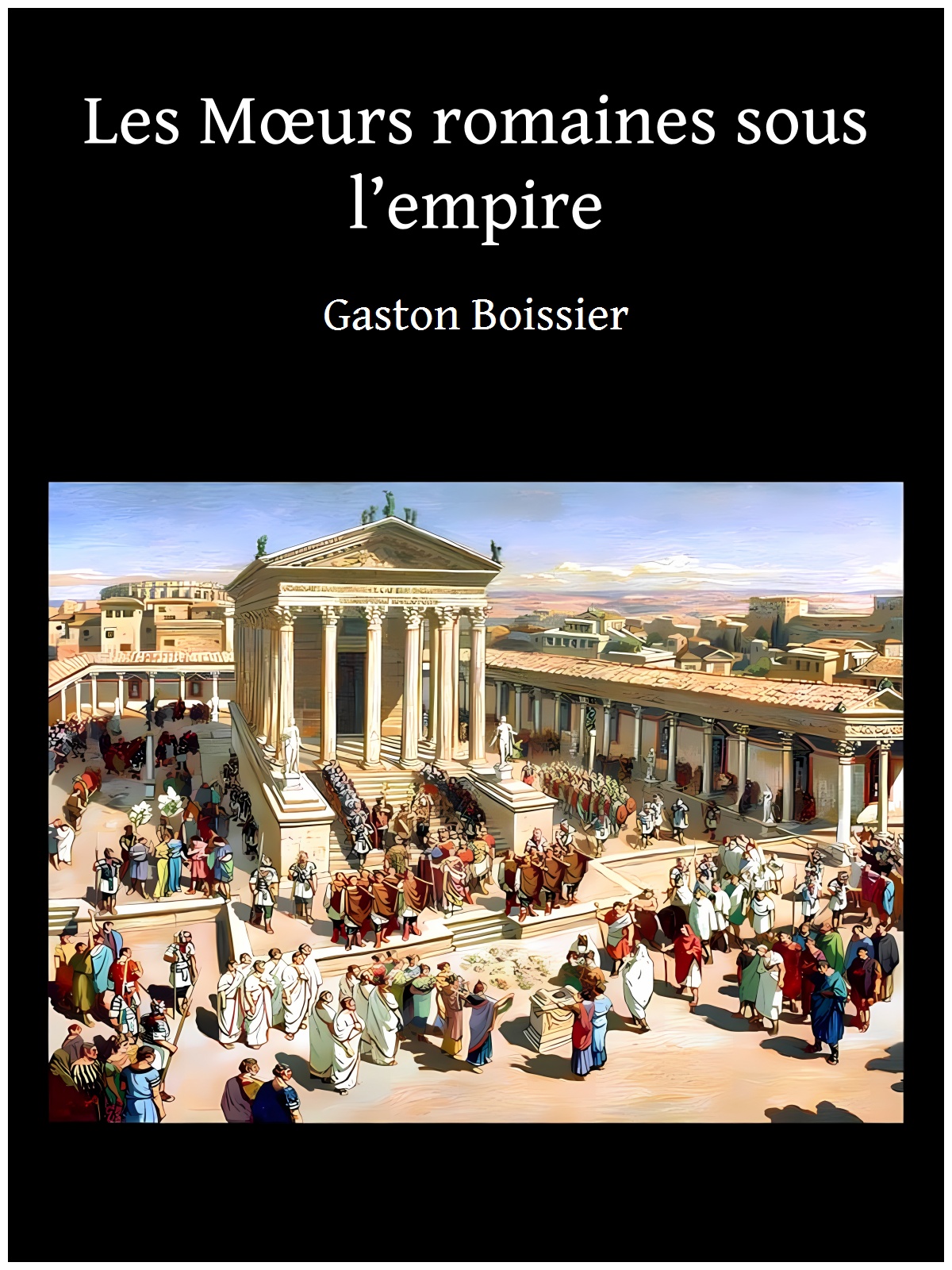 Les Mœurs romaines sous l’empire