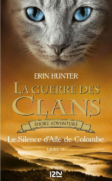 La guerre des Clans - Le Silence d'Aile de Colombe