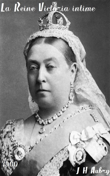 La reine Victoria intime