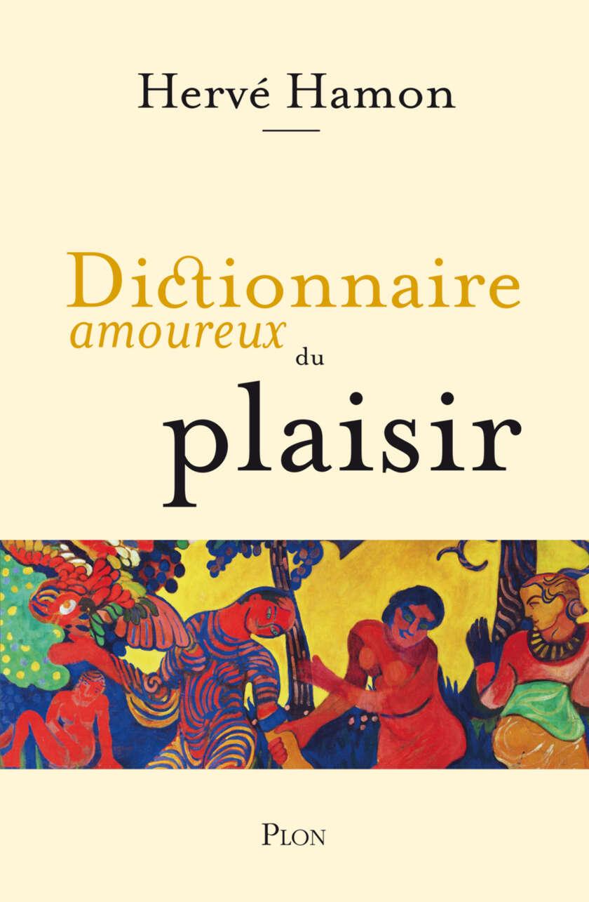 Dictionnaire amoureux du plaisir