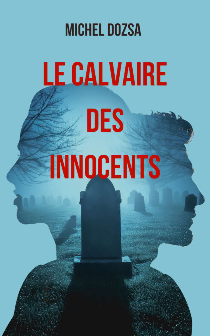 Le calvaire des innocents (French Edition)