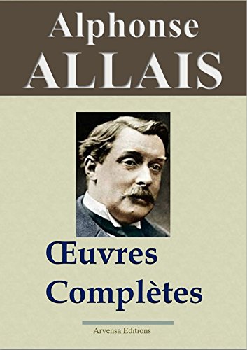 Allais : Oeuvres complètes