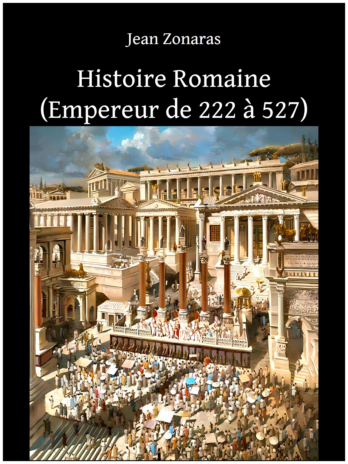 Histoire Romaine (Empereur de 222 à 527)