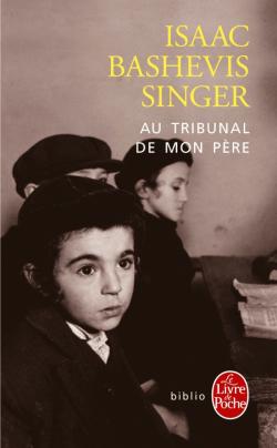Au tribunal de mon père - Isaac Bashevis Singer