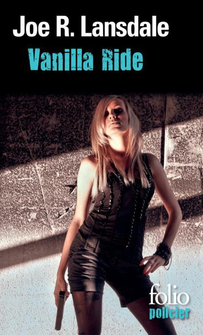 Vanilla Ride: Une enquête de Hap Collins et Leonard Pine (Folio policier) (French Edition)