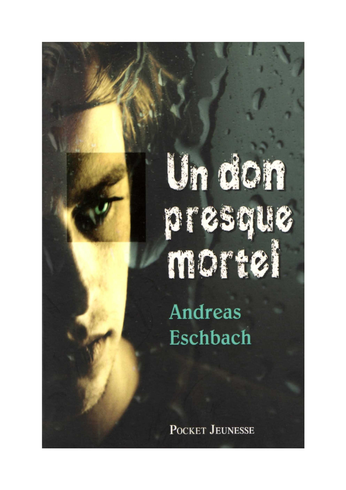 Un don presque mortel