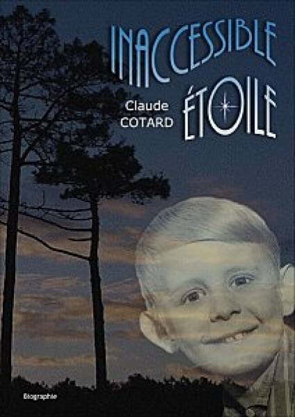 Inaccessible Étoile - Claude Cotard