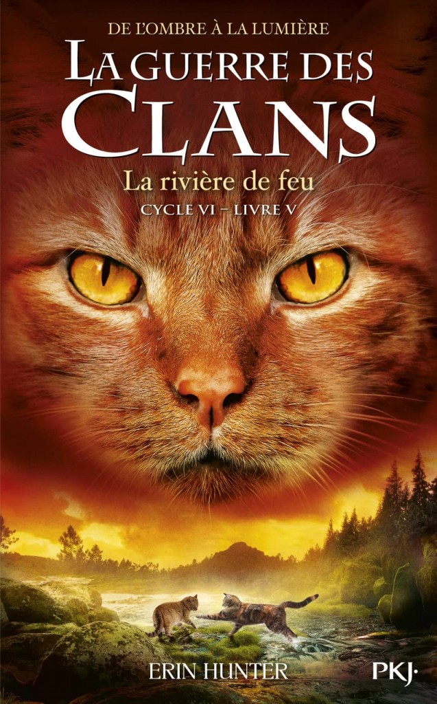 La Guerre des Clans - Cycle VI - Livre V - La rivière de feu