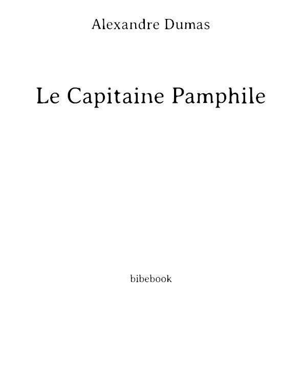Le Capitaine Pamphile, in the Original French