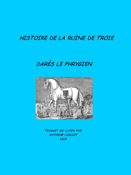Histoire De La Ruine De Troie