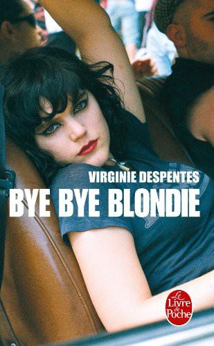 Bye bye Blondie: roman