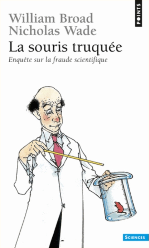 La souris truquée: enquête sur la fraude scientifique