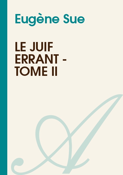 Le juif errant - Tome II