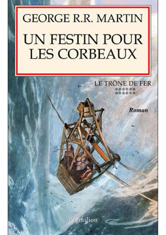 George R.R. Martin [LeTronedeFer12]Un Festin pour les Corbeaux