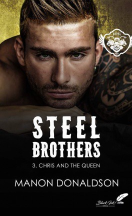 Steel Brothers Tome 3 - Chris & the Queen