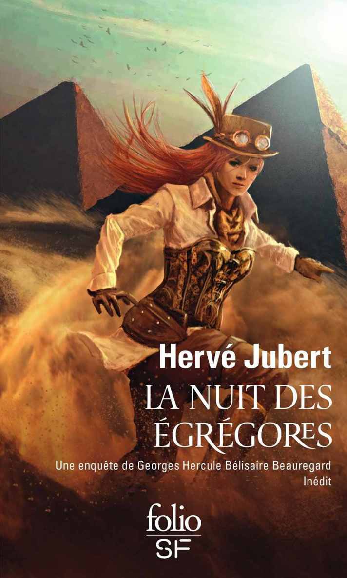 La nuit des égrégores. Une enquête de Georges Hercule Bélisaire Beauregard (Les aventures de Georges Beauregard)