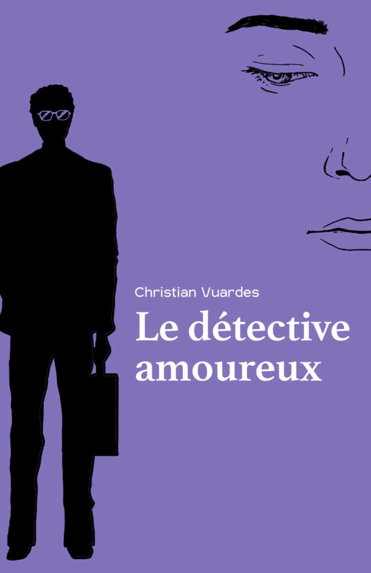 Le Détective amoureux (French Edition)