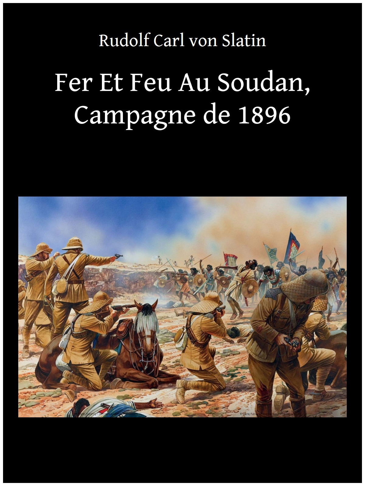 Fer Et Feu Au Soudan, Campagne de 1896