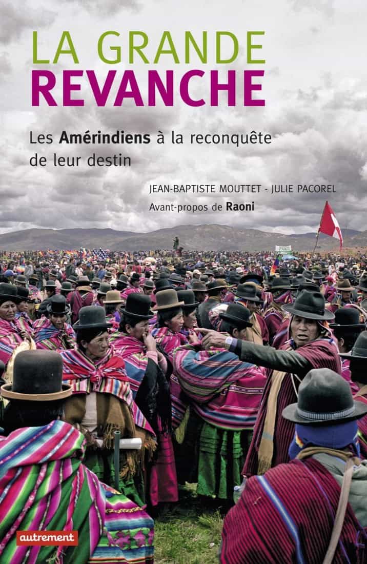 La grande revanche - Les Amérindiens à la reconquête de leur destin