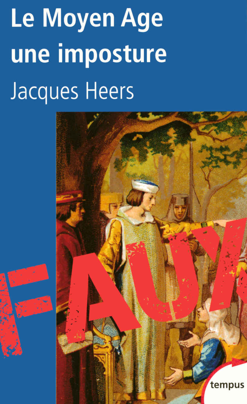 Le moyen age, une imposture