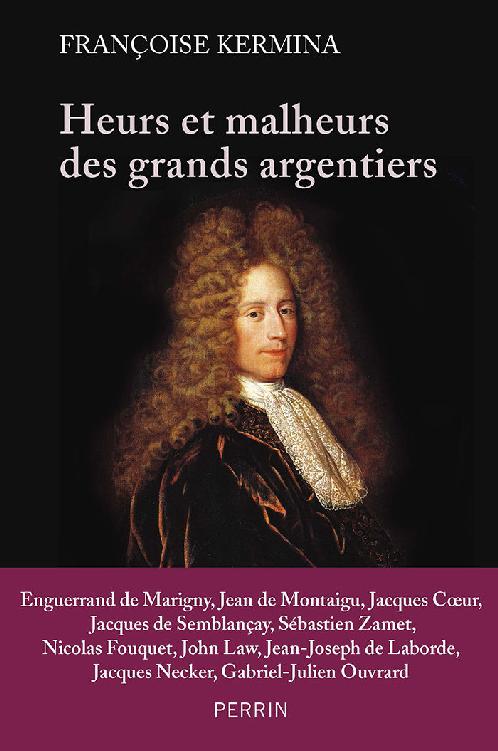 Heurs et malheurs des grands argentiers