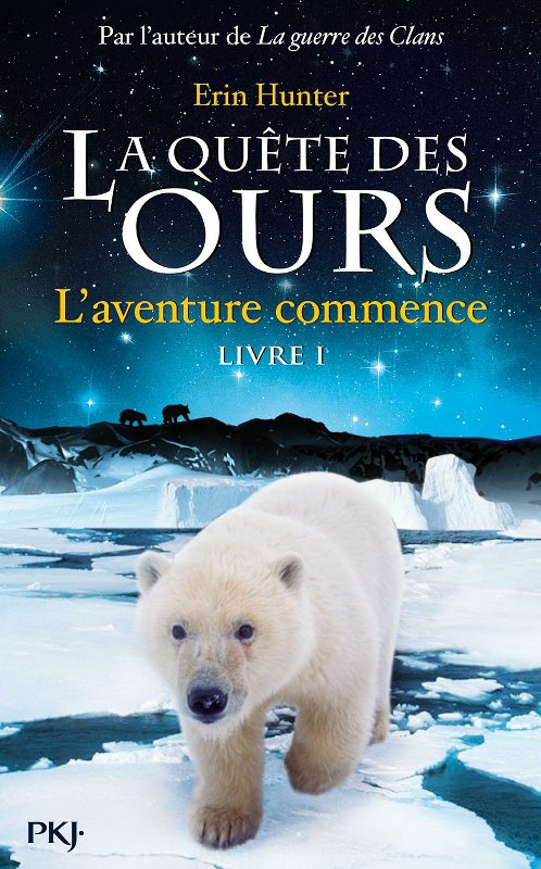 La Quête des Ours 01 - L’aventure commence