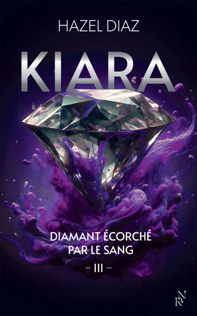 Kiara T3 : Diamant écorché par le sang