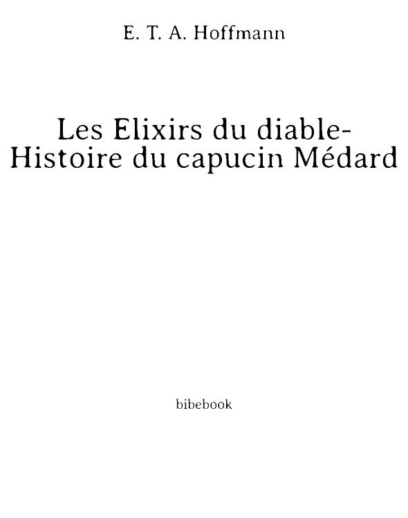 Les Élixirs du diable- Histoire du capucin Médard