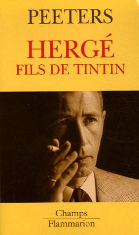 Herge fils de Tintin - Benoit Peeters
