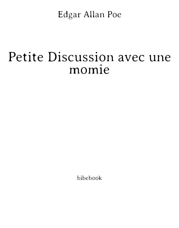 Petite discussion avec une momie: édition intégrale