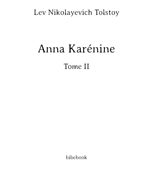 Anna Karénine - Tome II