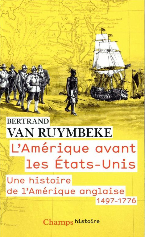 L'Amérique avant les États-Unis - une histoire de l'Amérique anglaise, 1497-1776