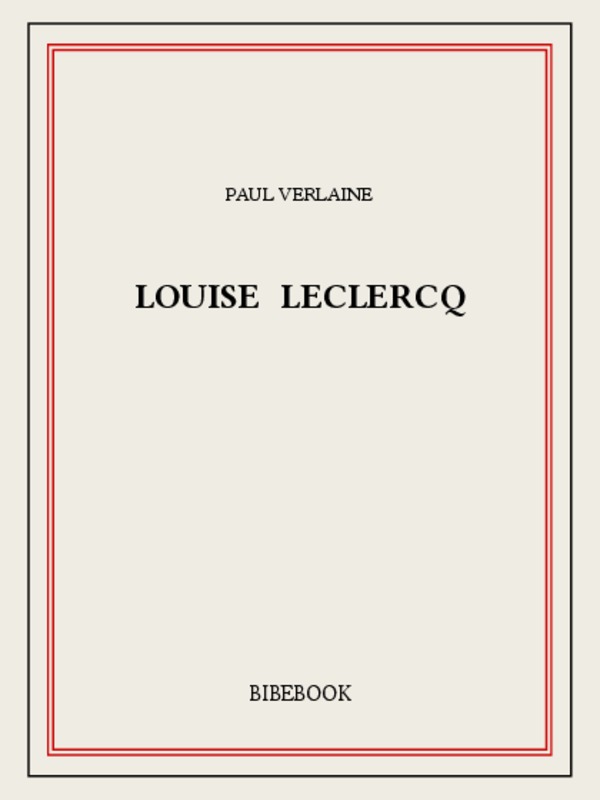 Louise Leclercq: un acte