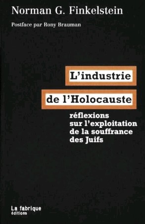 L’industrie de l’Holocauste - Norman G. Finkelstein