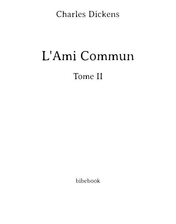 L'Ami commun - Tome II