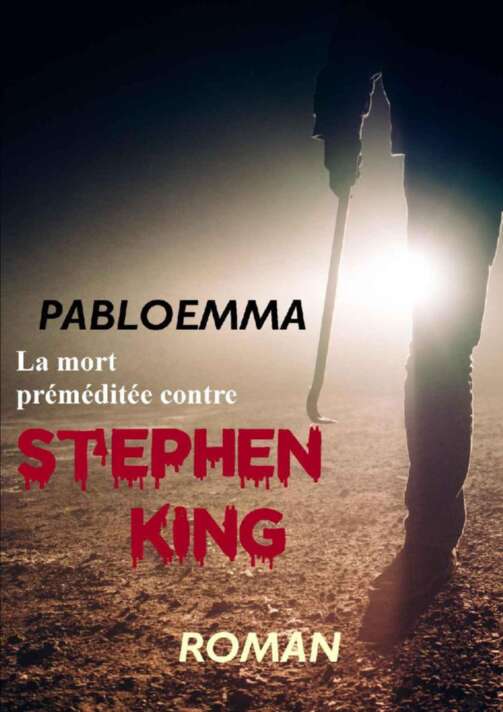 La mort préméditée contre Stephen King: Un tueur dans l’ombre (French Edition)
