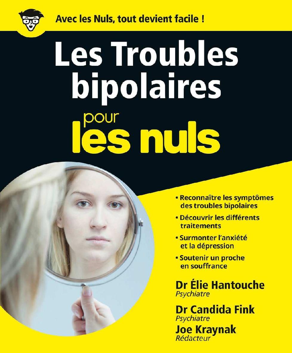 Les Troubles bipolaires pour les Nuls (French Edition)