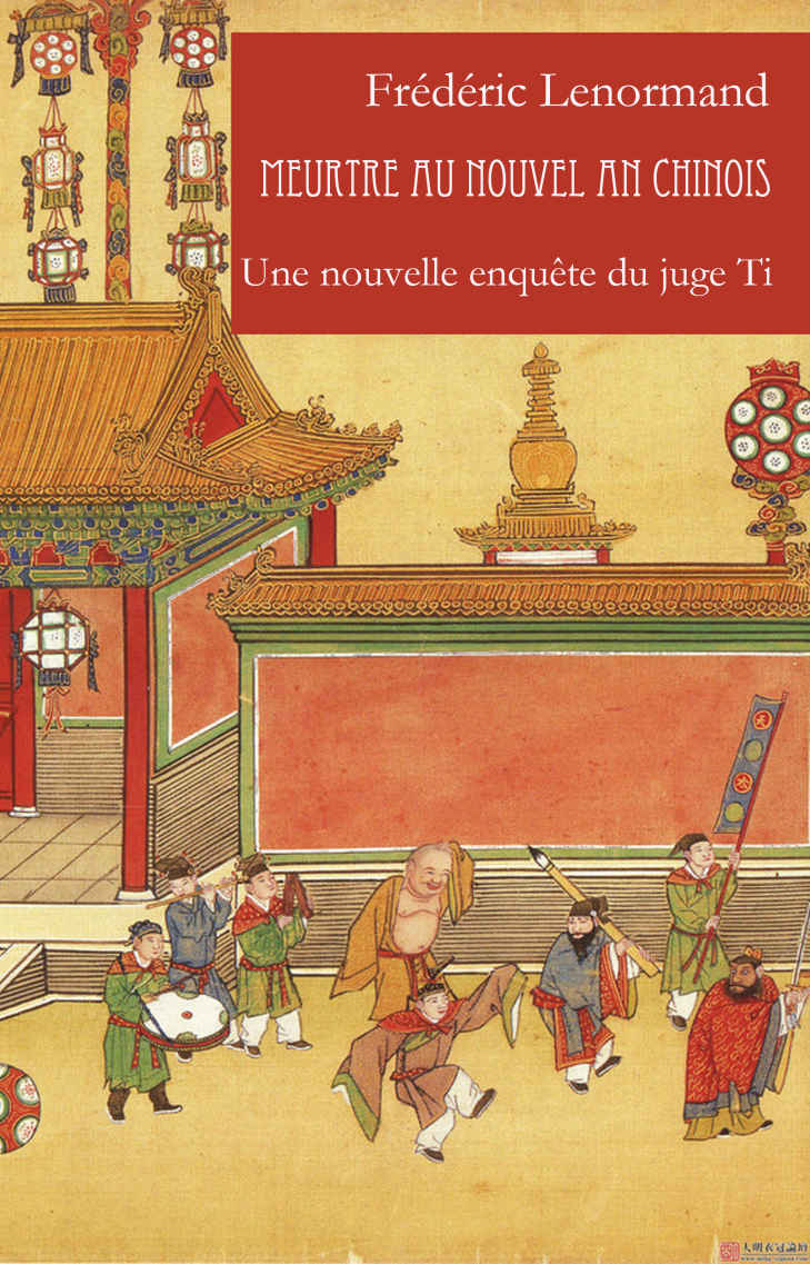 Meurtre au Nouvel An chinois: Une nouvelle enquête du juge Ti (French Edition)